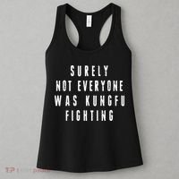 Surley Not Everyone Was Kungfu Fighting Funny Meme Women's Tank Top thumb 3