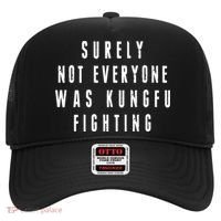 Surley Not Everyone Was Kungfu Fighting Funny Meme Hat thumb 0