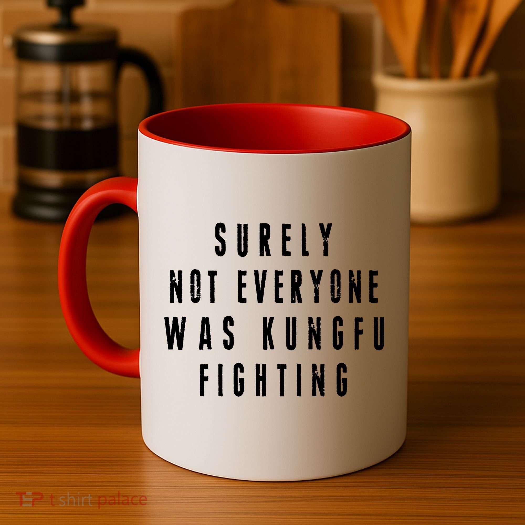 Surley Not Everyone Was Kungfu Fighting Funny Meme Coffee Mug