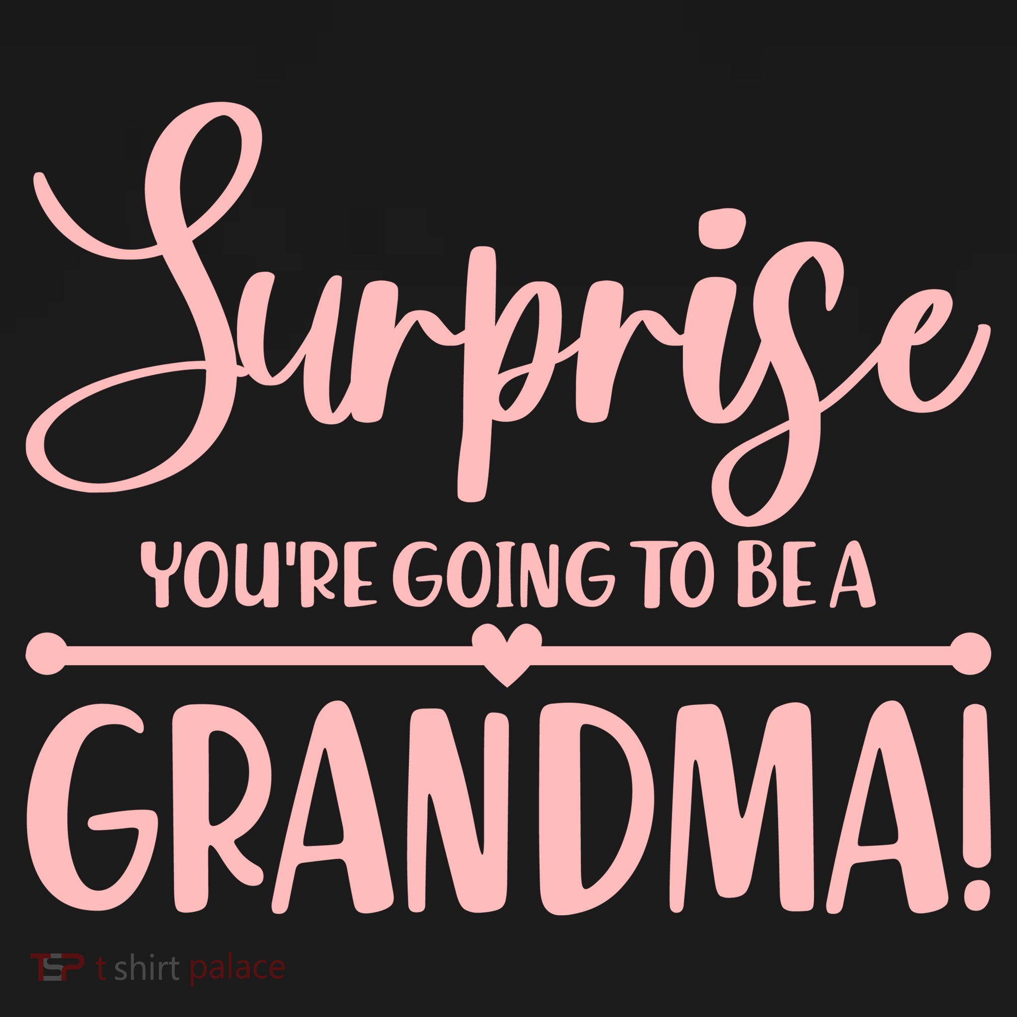 Surprise You're Going to Be A Grandma! Women's Hoodie