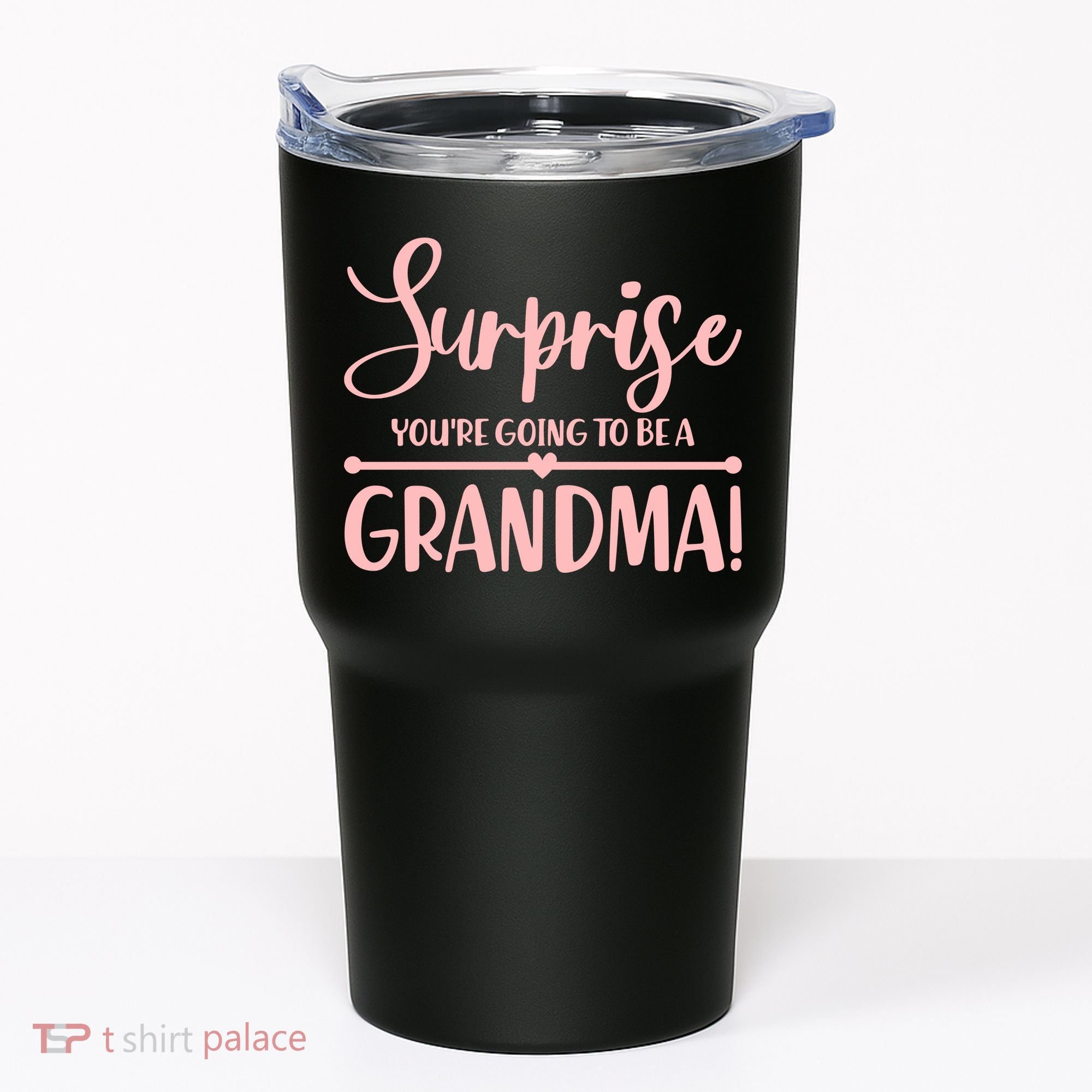 Surprise You're Going to Be A Grandma! Tumbler