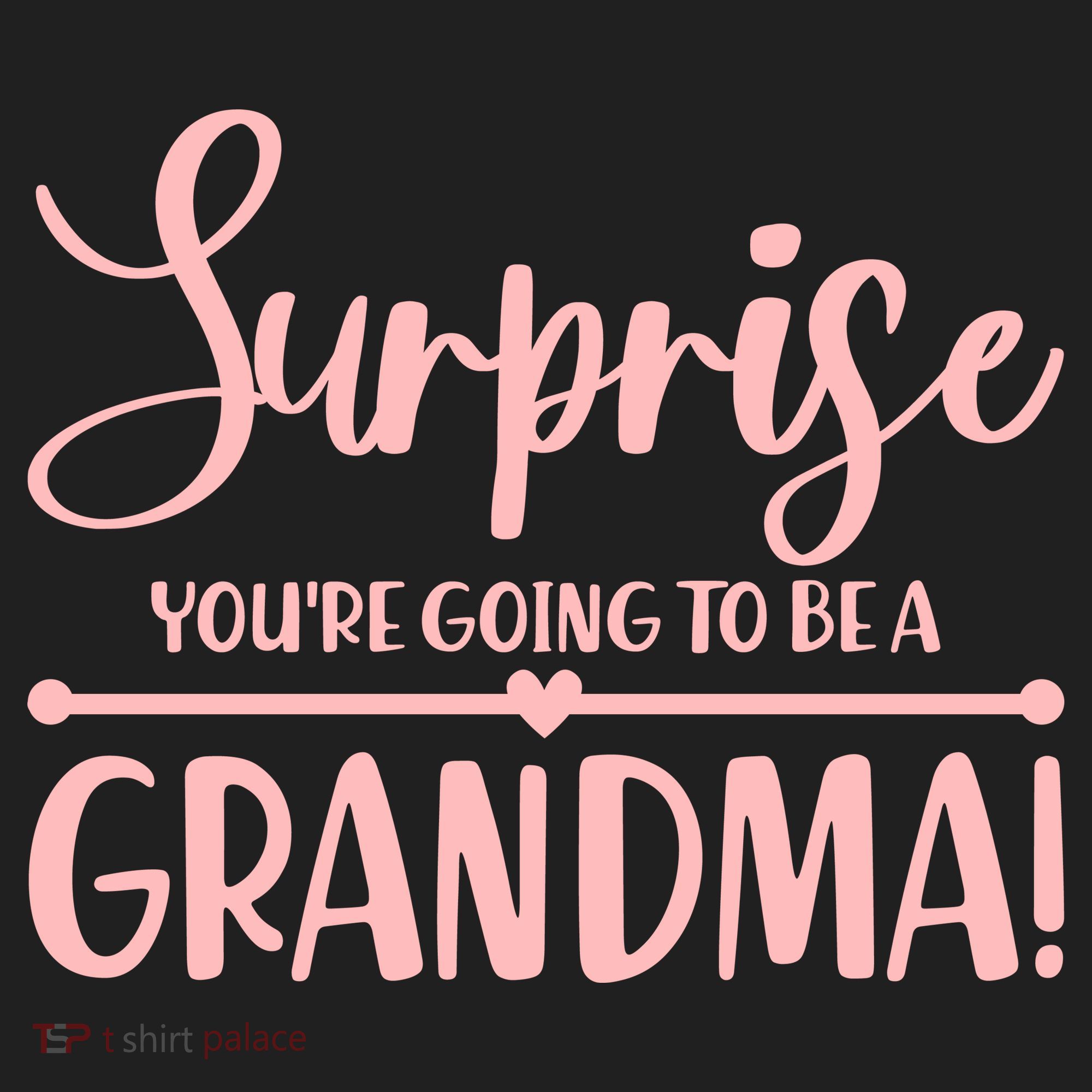 Surprise You're Going to Be A Grandma! Tumbler