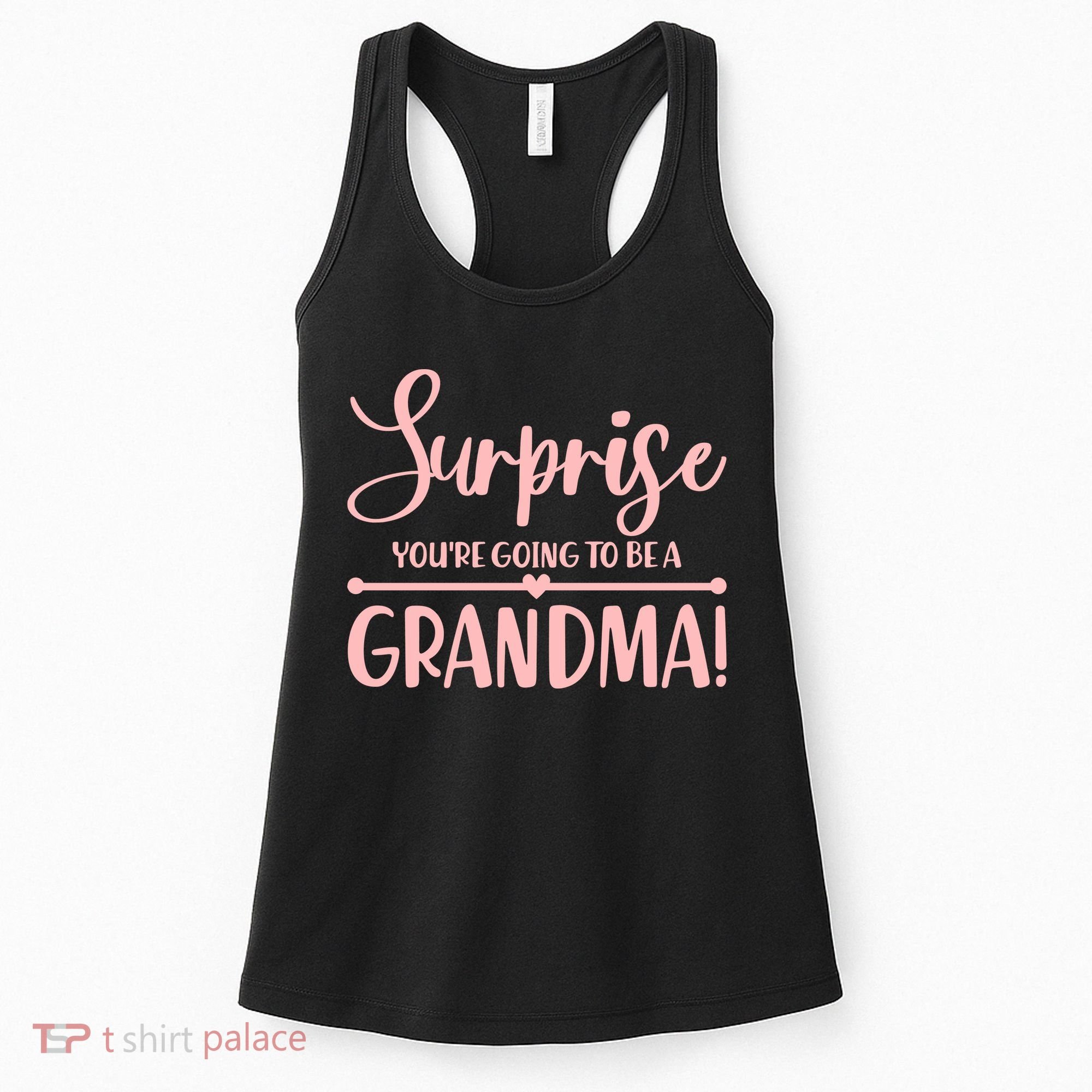 Surprise You're Going to Be A Grandma! Women's Tank Top