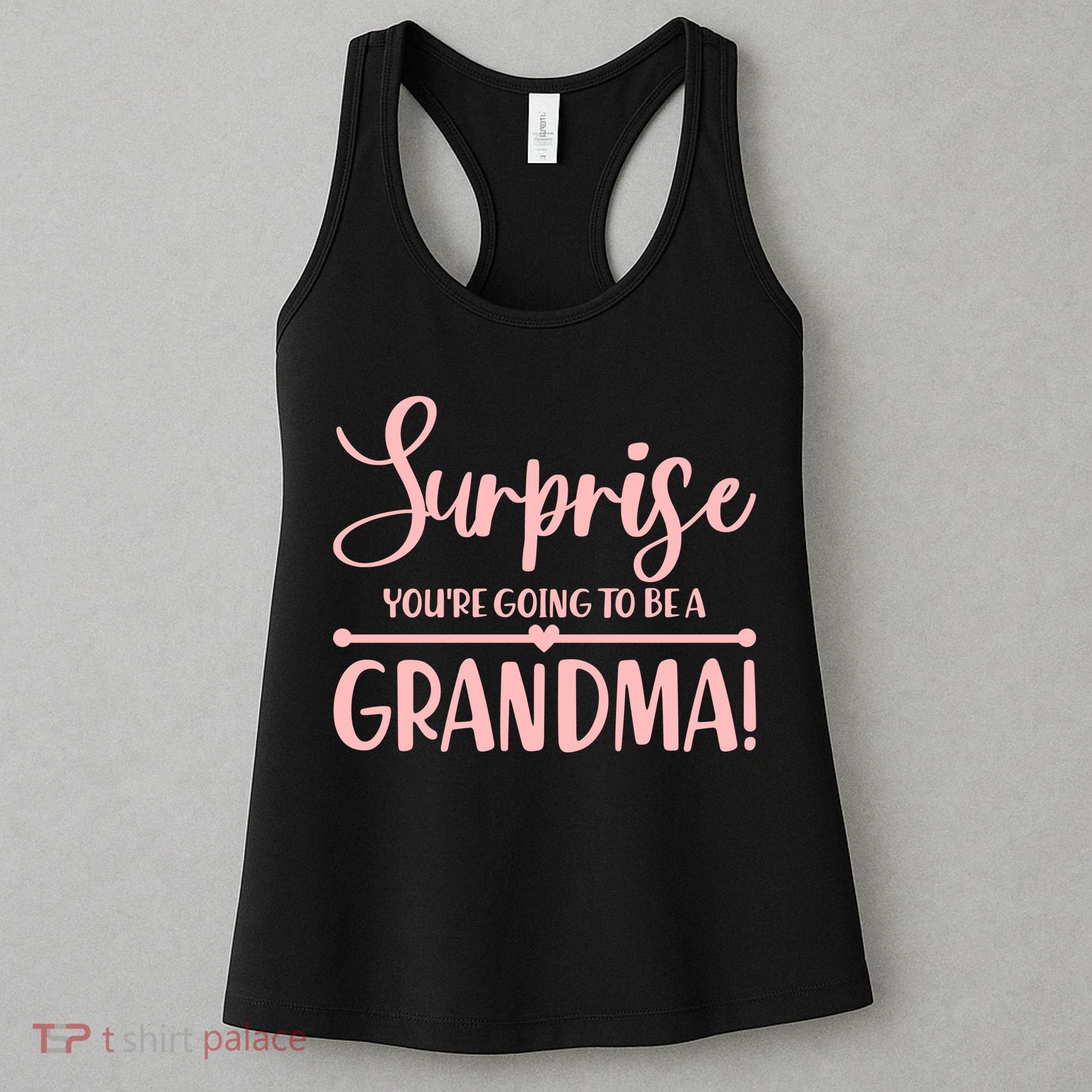 Surprise You're Going to Be A Grandma! Women's Tank Top