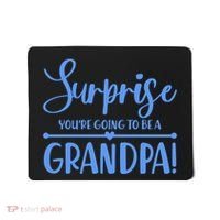 Surprise You're Going To Be A Grandpa! Mousepad thumb 0