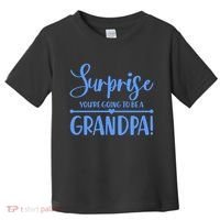 Surprise You're Going To Be A Grandpa! Toddler T-Shirt thumb 0
