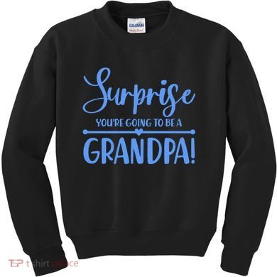 Surprise You're Going To Be A Grandpa! Kids Sweatshirt