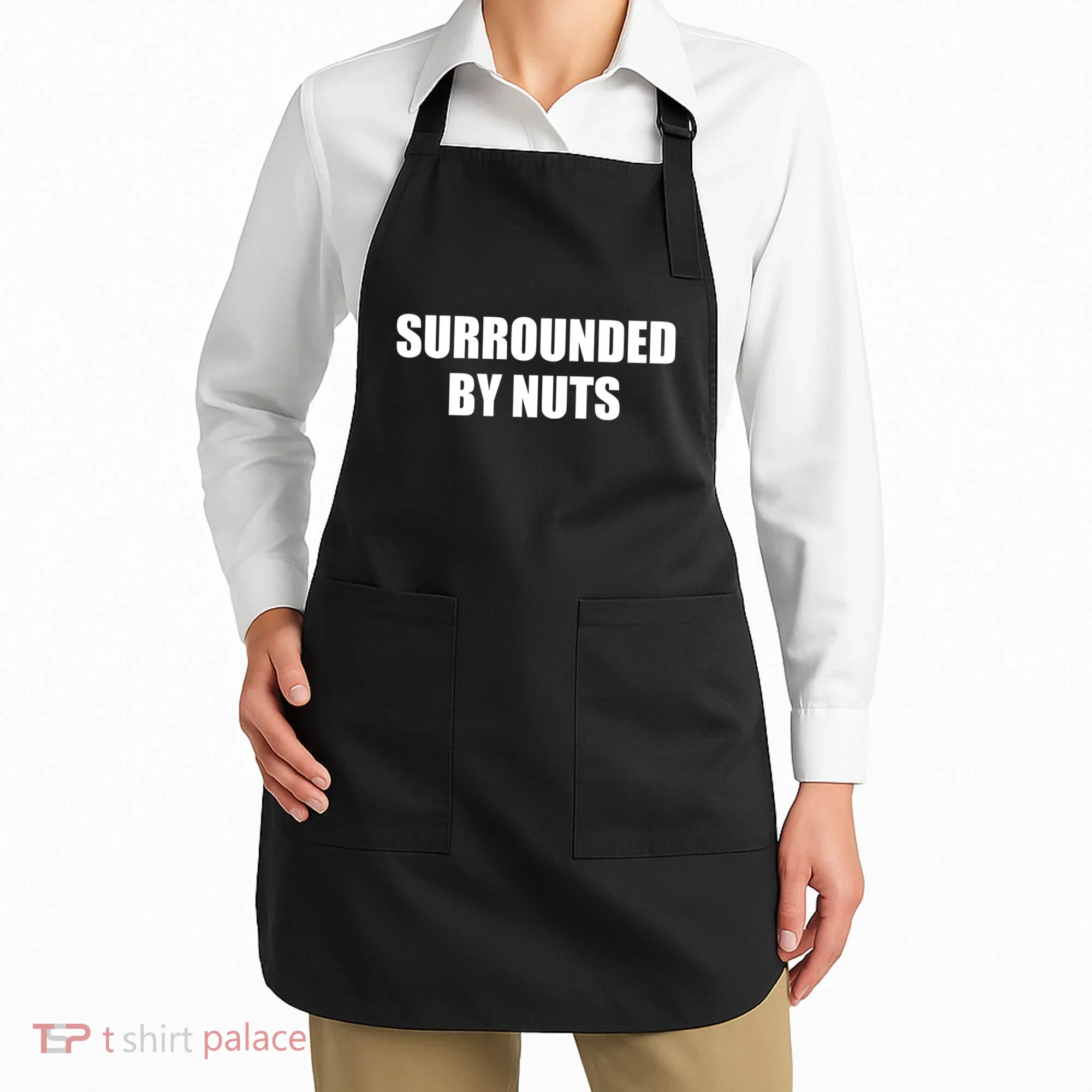 Surrounded By Nuts Rude Funny Text Apron