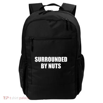 Surrounded By Nuts Rude Funny Text Backpack