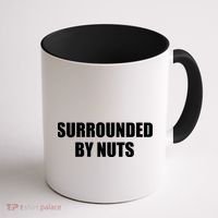 Surrounded By Nuts Rude Funny Text Coffee Mug thumb 1