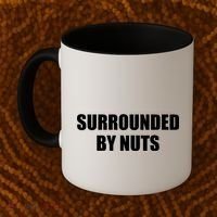 Surrounded By Nuts Rude Funny Text Coffee Mug thumb 2