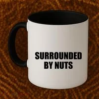 Surrounded By Nuts Rude Funny Text Coffee Mug thumb 2