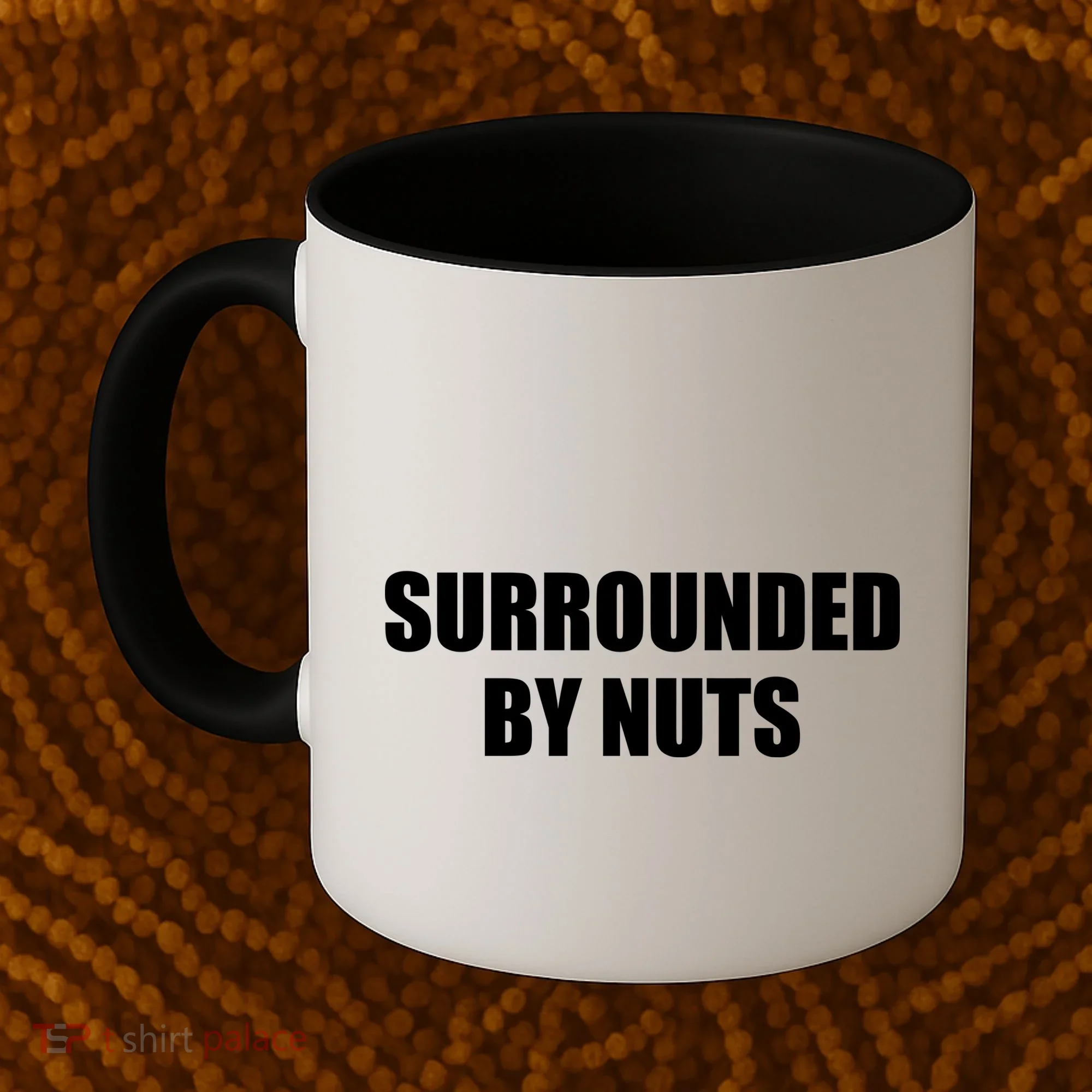 Surrounded By Nuts Rude Funny Text Coffee Mug