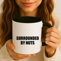 Surrounded By Nuts Rude Funny Text Coffee Mug thumb 3