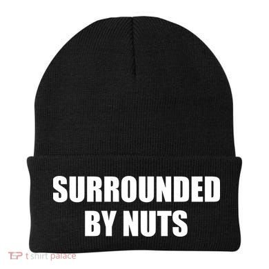 Surrounded By Nuts Rude Funny Text Beanie