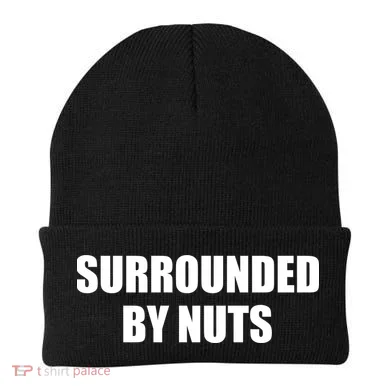 Surrounded By Nuts Rude Funny Text Beanie
