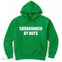Surrounded By Nuts Rude Funny Text Hoodie thumb 0