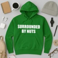 Surrounded By Nuts Rude Funny Text Hoodie thumb 3