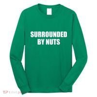 Surrounded By Nuts Rude Funny Text Long Sleeve Shirt thumb 0
