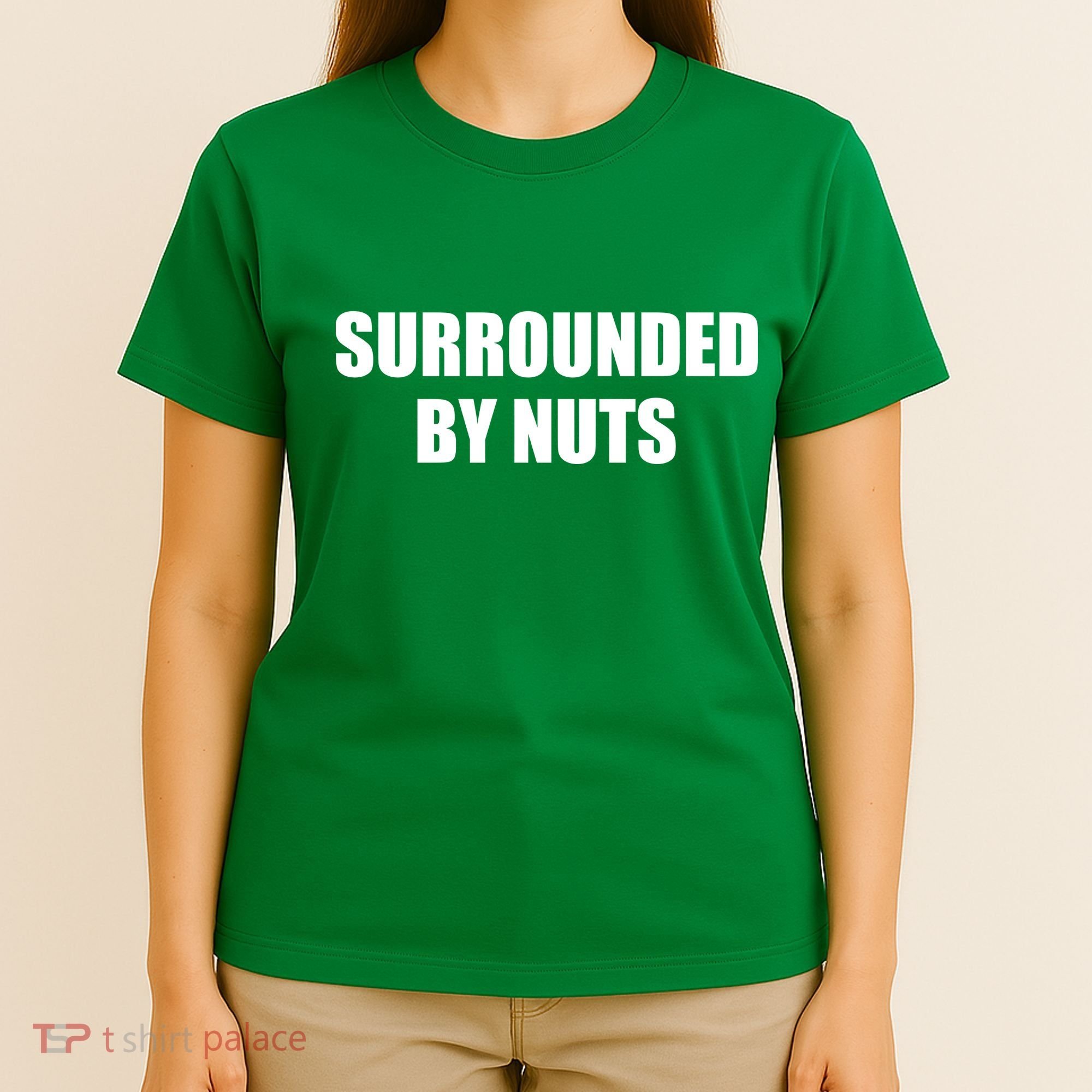 Surrounded By Nuts Rude Funny Text T-Shirt