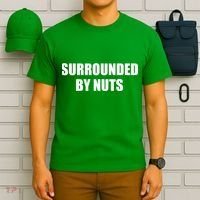 Surrounded By Nuts Rude Funny Text T-Shirt thumb 6