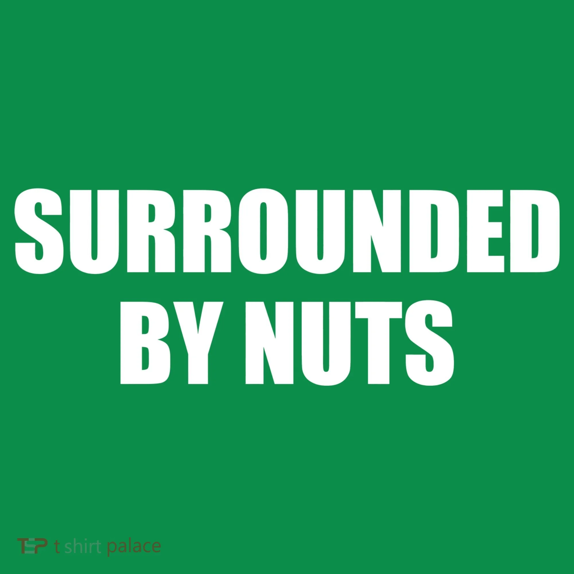 Surrounded By Nuts Rude Funny Text Coaster