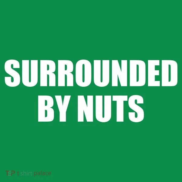 Surrounded By Nuts Rude Funny Text Women's Long Sleeve Shirt