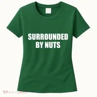 Surrounded By Nuts Rude Funny Text Women's T-Shirt thumb 0