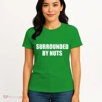 Surrounded By Nuts Rude Funny Text Women's T-Shirt thumb 4