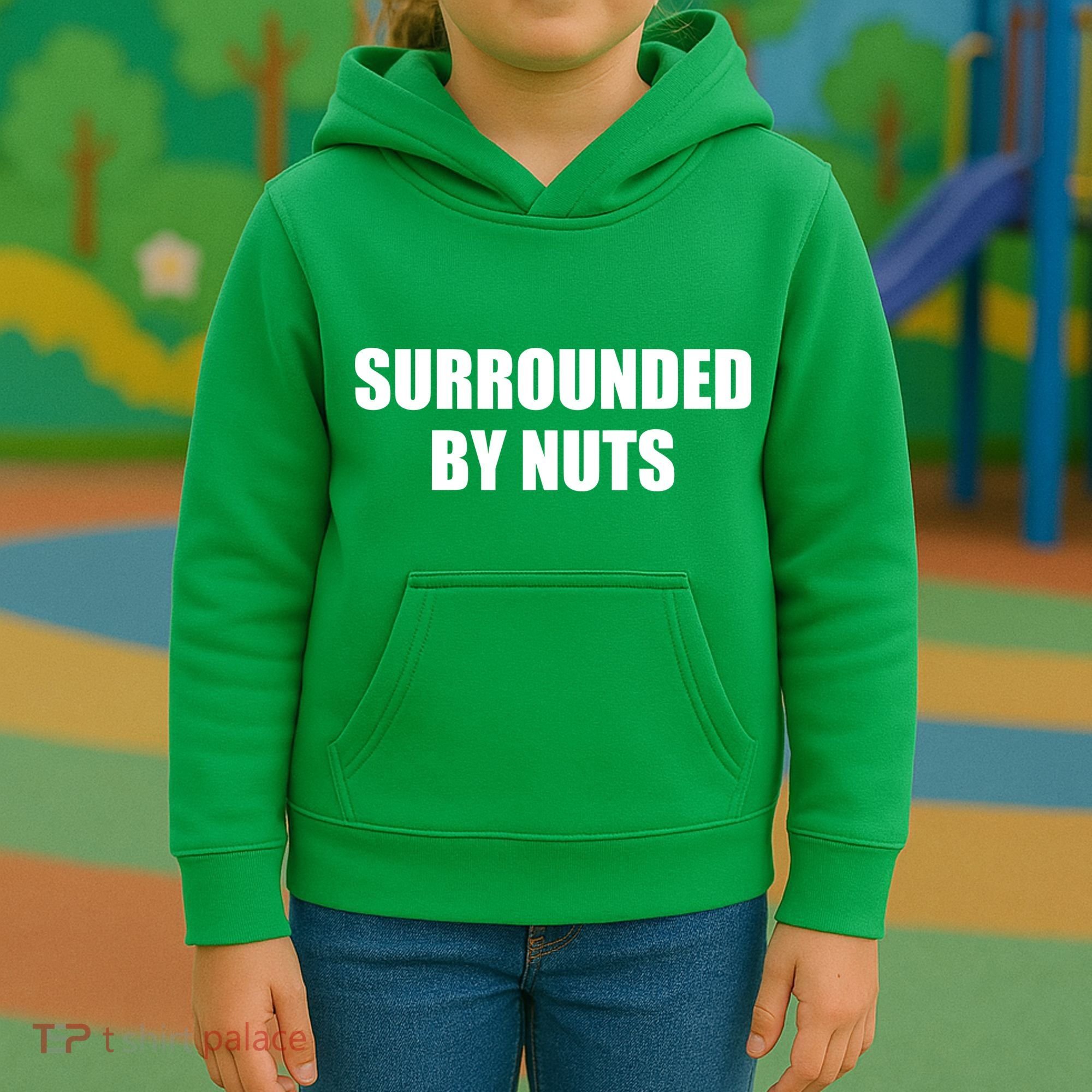 Surrounded By Nuts Rude Funny Text Kids Hoodie