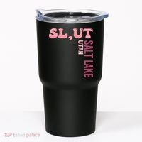 Slut Utah Salt Lake Apparel Tumbler thumb 0