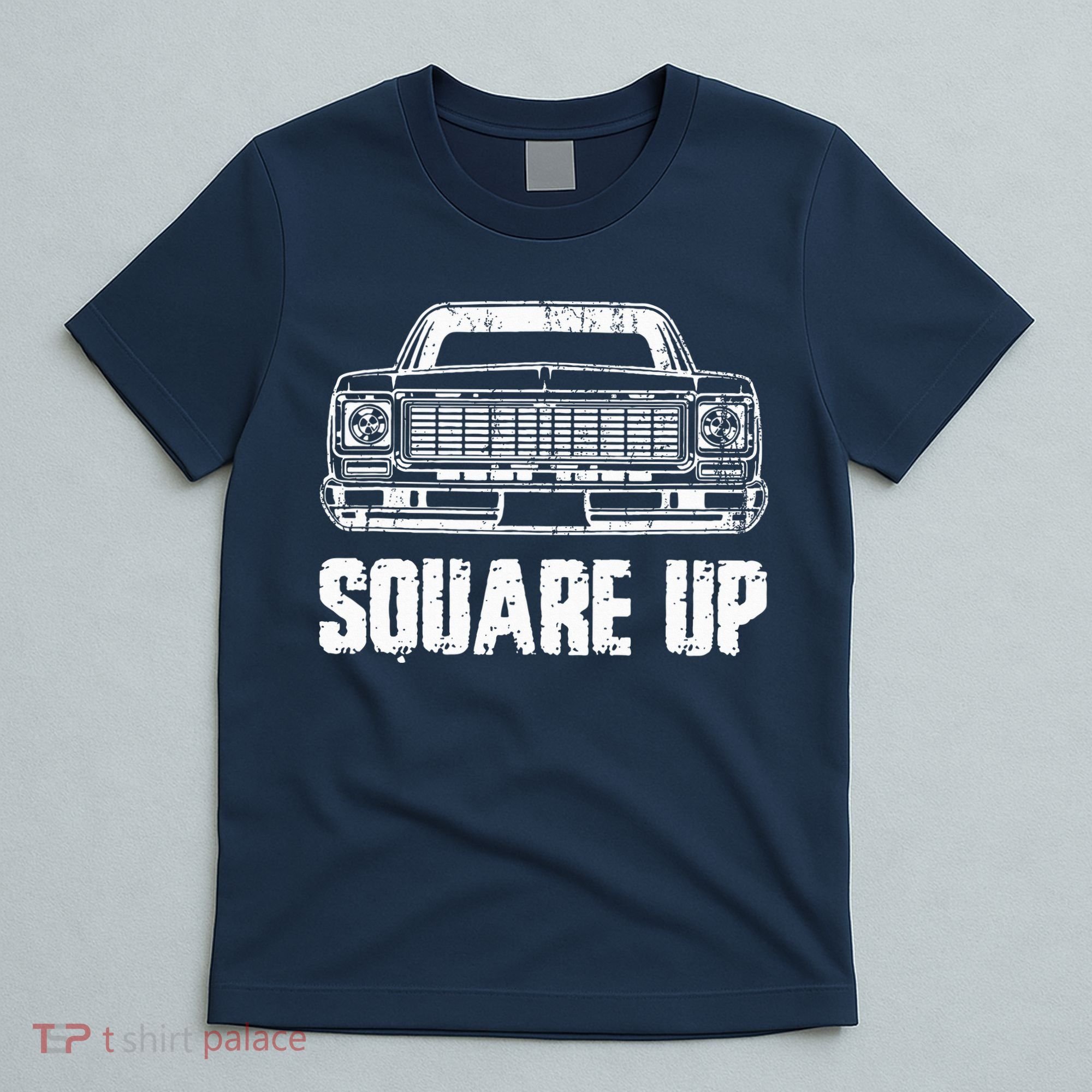 Square Up Square Body King Of Trucks T-Shirt