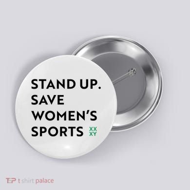 Stand Up Save Women’S Sports Button
