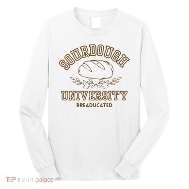 Sourdough University Long Sleeve Shirt