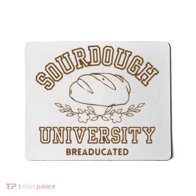 Sourdough University Mousepad