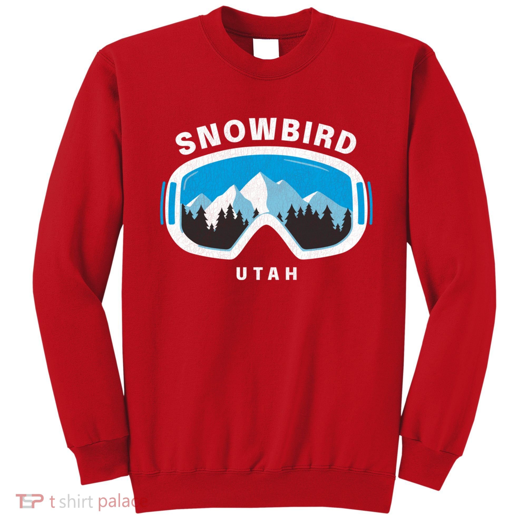 Snowbird Utah Ski Snowboard Goggles Snow Mountain Sweatshirt