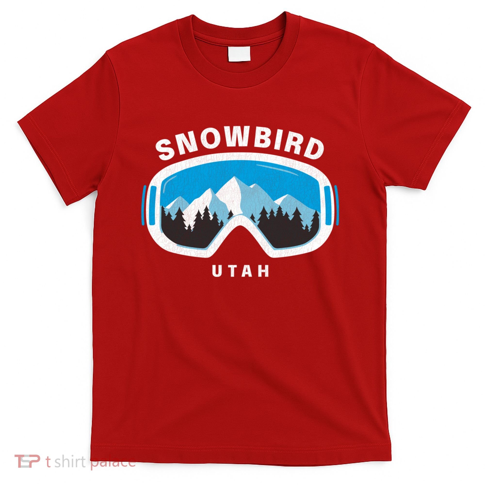 Snowbird Utah Ski Snowboard Goggles Snow Mountain T-Shirt