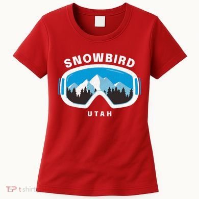 Snowbird Utah Ski Snowboard Goggles Snow Mountain Women's T-Shirt