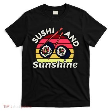 Sushi and Sunshine T-Shirt