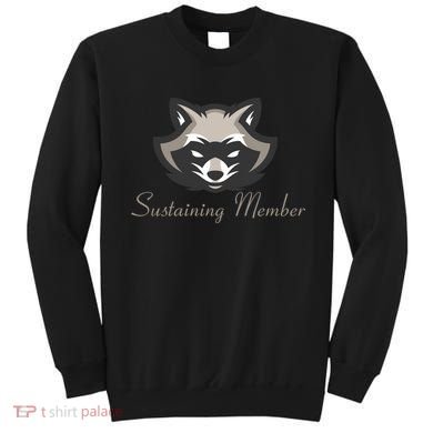 Sustaining Member Funny Raccoon Sweatshirt