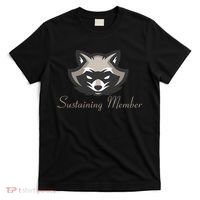 Sustaining Member Funny Raccoon T-Shirt thumb 0