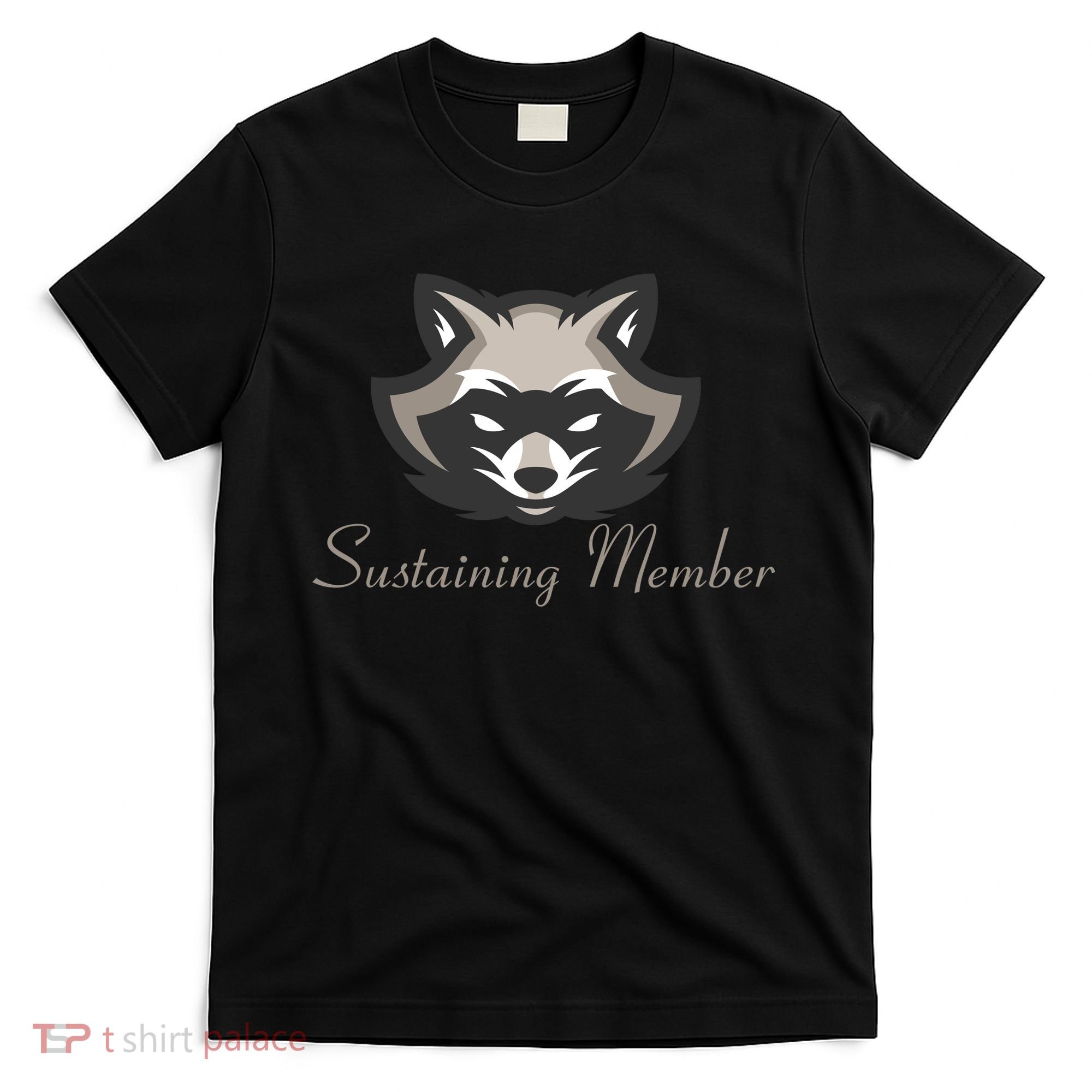 Sustaining Member Funny Raccoon T-Shirt