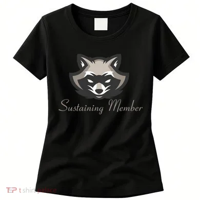 Sustaining Member Funny Raccoon Women's T-Shirt