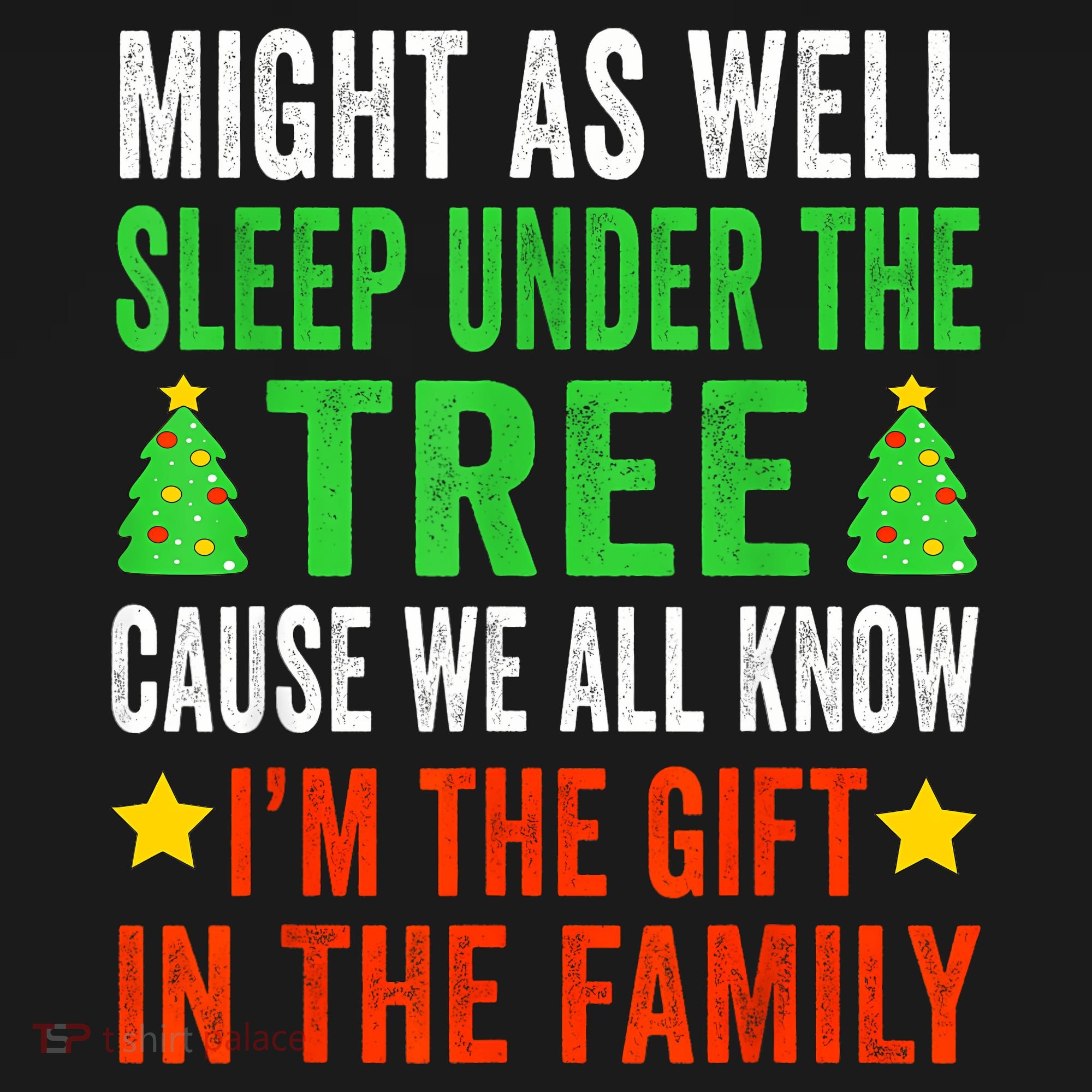 Sleep Under The Tree IM The Gift In The Family Long Sleeve Shirt