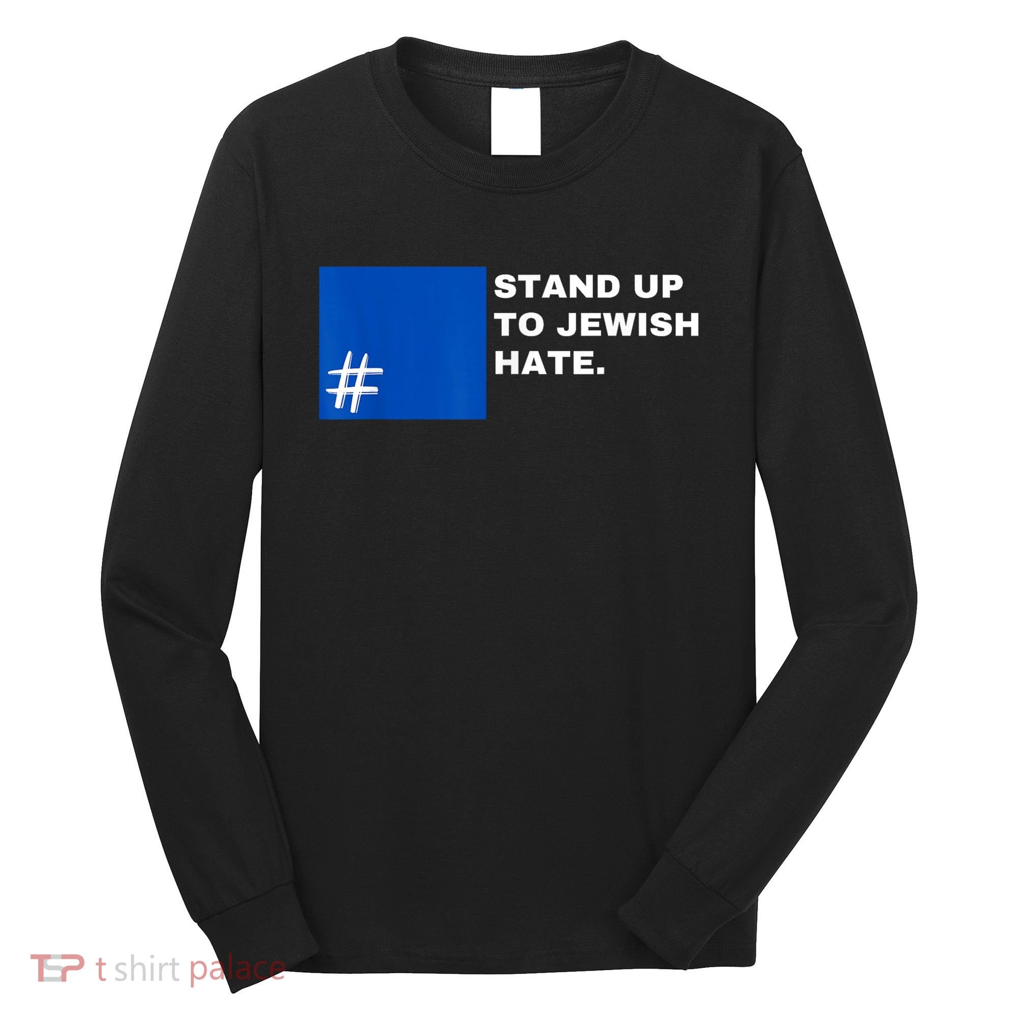 Stand Up To Jewish Hate Blue Square Support Israel Long Sleeve Shirt