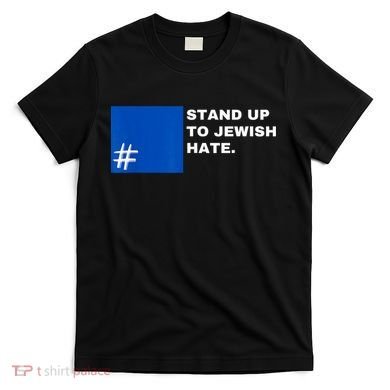 Stand Up To Jewish Hate Blue Square Support Israel T-Shirt