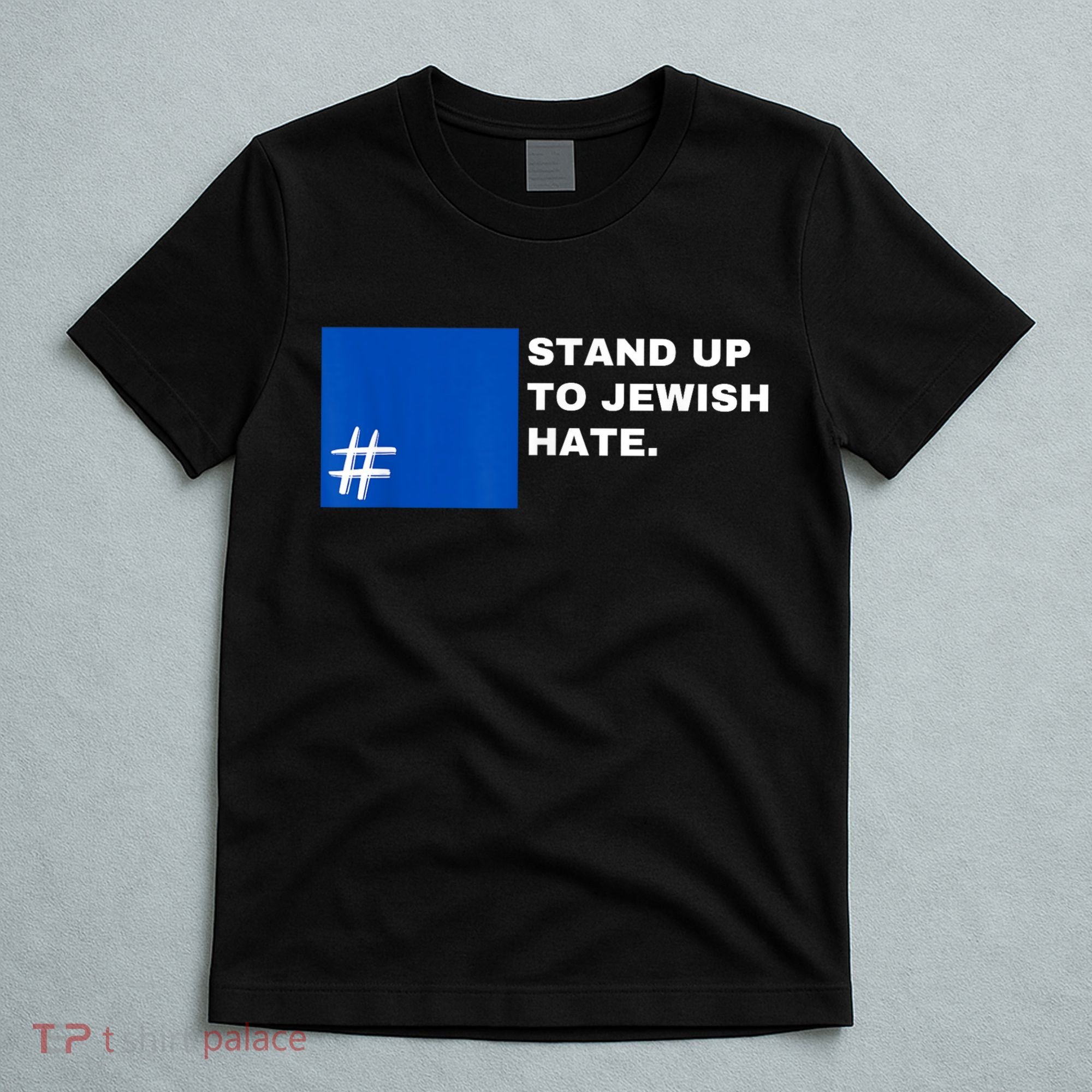 Stand Up To Jewish Hate Blue Square Support Israel T-Shirt