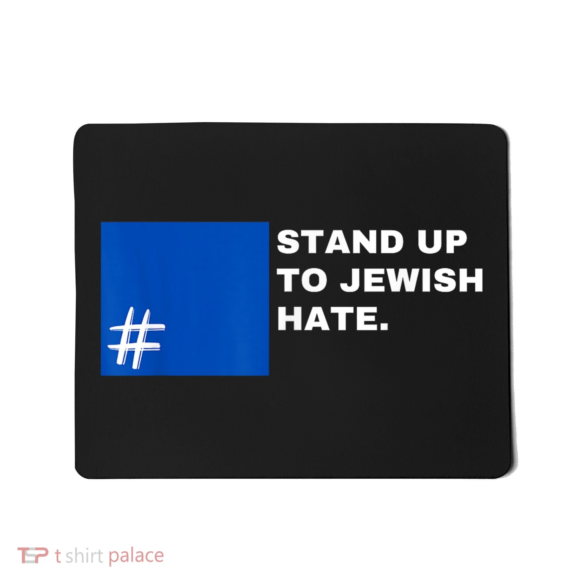 Stand Up To Jewish Hate Blue Square Support Israel Mousepad