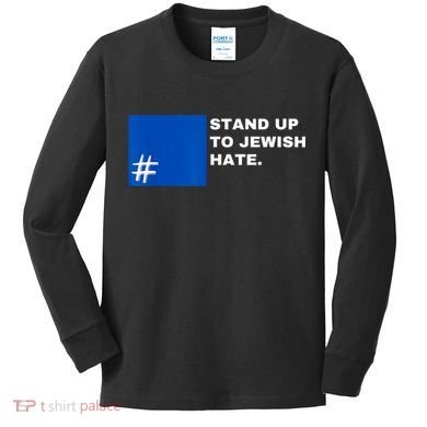 Stand Up To Jewish Hate Blue Square Support Israel Kids Long Sleeve Shirt