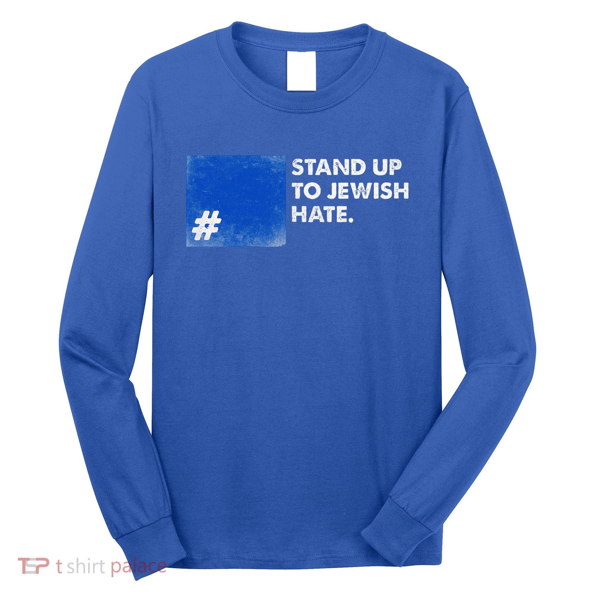 Stand Up To Jewish Hate Blue Square Support Israel  Long Sleeve Shirt